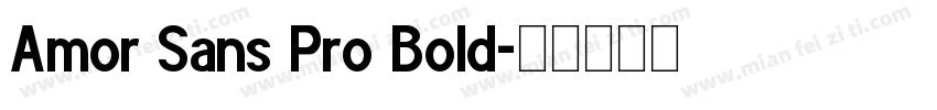 Amor Sans Pro Bold字体转换